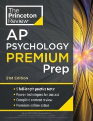 Princeton Review AP Psychology Premium Prep, 2024: 5 Practice Tests + Complete Content Review + Strategies & Techniques