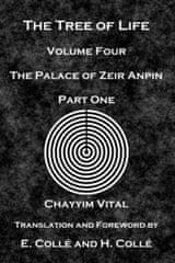 The Tree of Life: The Palace of Zeir Anpin: Volume Four: Part One
