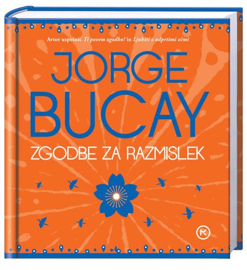 Zgodbe za razmislek, Jorge Bucay (trda, 2013)