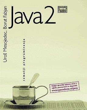 Java 2, temelji programiranja, Uroš Mesojedec (broširano, avgust 2004)