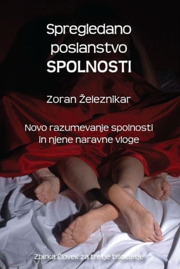 Zoran Železnikar: Spregledano poslanstvo spolnosti