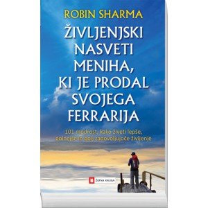 Robin Sharma: Življenjski nasveti meniha, ki je prodal svojega Ferrarija