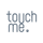 touch me.