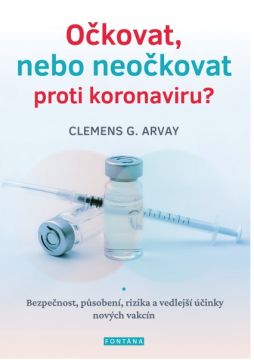 Fontana Cepiti ali ne cepiti proti koronavirusom? - Clemens G. Arvay