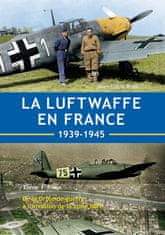 La Luftwaffe en France - Tome 1