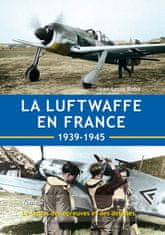 La Luftwaffe en France - Tome 2