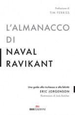 almanacco di Naval Ravikant. Una guida alla ricchezza e alla felicità