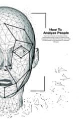 How To Analyze People: How To Read And Analysis People Through Manipulation And Persuasion Techniques. Learn How To Improve Your Empathy, Min