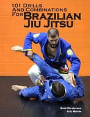 101 Drills and Combinations for Brazilian Jiu Jitsu