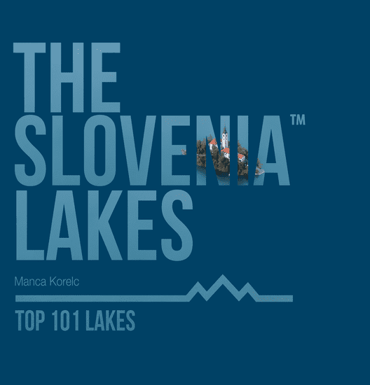 THE SLOVENIA LAKE, TOP 101 LAKES