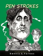 Pen Strokes: The Caricature Art of Dennis C.Forbes
