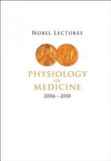 Nobel Lectures In Physiology Or Medicine (2006-2010)