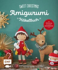Sweet Christmas -&#xa0;Das Amigurumi-Häkelbuch