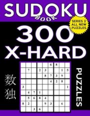 Sudoku Book 300 Extra Hard Puzzles: Sudoku Puzzle Book With Only One Level of Difficulty