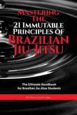 Mastering the 21 Immutable Principles of Brazilian Jiu-Jitsu