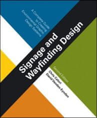 Signage and Wayfinding Design - A Complete Guide to Creating Environmental Graphic Design Systems 2e