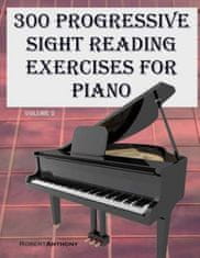 300 Progressive Sight Reading Exercises for Piano Volume Two