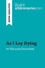 As I Lay Dying by William Faulkner (Book Analysis)