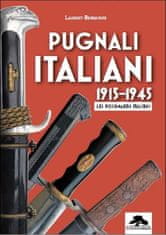 PUGNALI ITALIANI - 1915-1945 - LES POIGNARDS ITALIENS