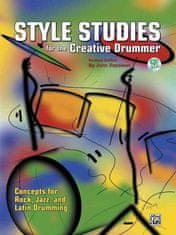 Style Studies for the Creative Drummer: Concepts for Rock, Jazz, and Latin Drumming, Book & CD