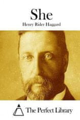 Henry Rider Haggard,The Perfect Library - She