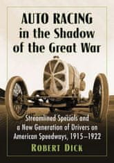 Auto Racing in the Shadow of the Great War