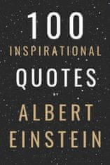 100 Inspirational Quotes By Albert Einstein That Will Change Your Life And Set You Up For Success