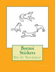 Borzoi Stickers: Do It Yourself