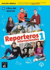 Reporteros Int. 1- Livre de l'élève - Éd. hybride