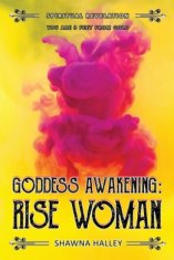 Goddess Awakening: RISE Woman: Spiritual Revelation - You are 3 Feet from GOLD