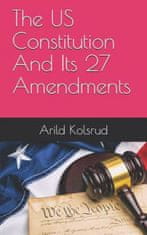 The Us Constitution and Its 27 Amendments