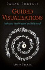 Pagan Portals - Guided Visualisations - Pathways into Wisdom and Witchcraft
