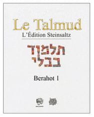 LE TALMUD T 1 - BERAHOT 1