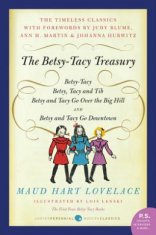 The Betsy-Tacy Treasury: The First Four Betsy-Tacy Books