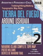 Tierra Del Fuego Around Ushuaia Map 2 Navarino Island Complete Topo Map Puerto Williams Argentina Patagonia Chile Trekking/Hiking/Walking Topographic