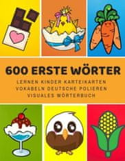 600 Erste Wörter Lernen Kinder Karteikarten Vokabeln Deutsche Polieren Visuales Wörterbuch: Leichter lernen spielerisch großes bilinguale Bildwörterbu
