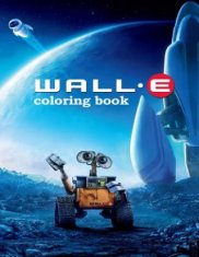 Wall-e Coloring Book: Coloring Book for Kids and Adults with Fun, Easy, and Relaxing Coloring Pages