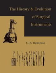 History and Evolution of Surgical Instruments