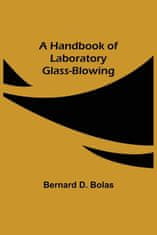 Handbook of Laboratory Glass-Blowing