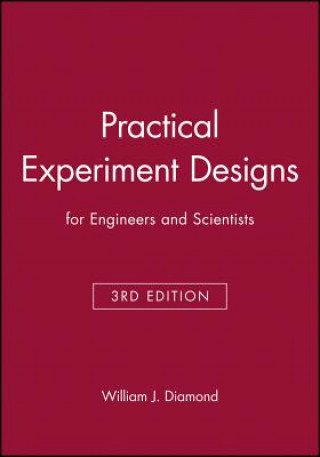 Practical Experiment Designs for Engineers and Scientists 3e