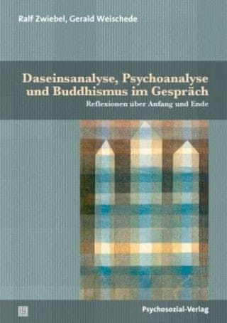 Daseinsanalyse, Psychoanalyse und Buddhismus im Gespräch