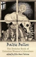 Baltic Belles: The Dedalus Book of Estonian Women's Literature