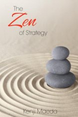 The Zen of Strategy: Applying Game Theory and Buddhist principles to maximise success at work and at home