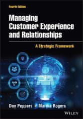 Managing Customer Experience and Relationships: A Strategic Framework, Fourth Edition