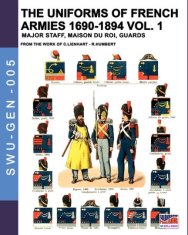 uniforms of French armies 1690-1894 - Vol. 1