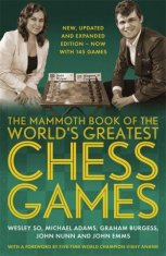 Mammoth Book of the World's Greatest Chess Games .