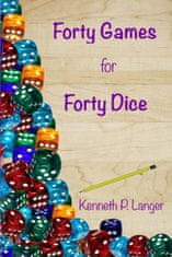 Forty Games for Forty Dice