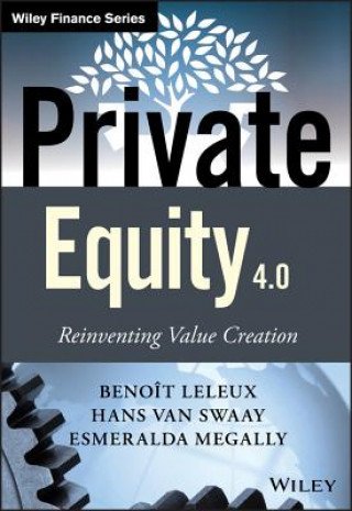 Private Equity 4.0 - Reinventing Value Creation
