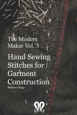 The Modern Maker vol. 3: Handsewing Stitches for Garment Construction