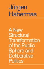 New Structural Transformation of the Public Sphere and Deliberative Politics